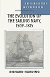 The Evolution of the Sailing Navy, 1509-1815