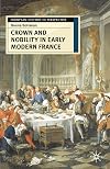 Crown and Nobility in Early Modern France