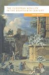 The European Nobility in the Eighteenth Century (European Culture and Society)