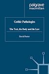 Gothic Pathologies: The Text, the Body and the Law