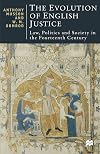 The Evolution of English Justice: Law, Politics, and Society in the Fourteenth Century