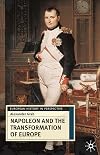 Napoleon and the Transformation of Europe