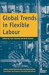 Global Trends in Flexible Labour (Critical Perspectives on Work & Organizations)