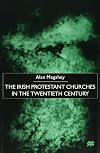 The Irish Protestant Churches in the Twentieth Century