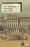 The Habsburg Monarchy 1490-1848: Attributes of Empire