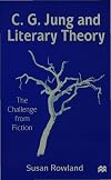 C.G. Jung and literary theory The challenge from fiction