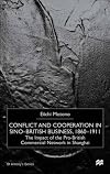 Conflict and Cooperation in Sino-British Business 1860-1911: The Impact of the Pro-British Chinese Commercial Network in Shanghai (St Antony's)