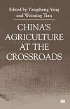 China's Agriculture at the Crossroads