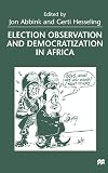 Election observation and democratization in Africa