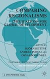 Comparing Regionalisms: Implications for Global Development (The New Regionalism)