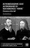 Autobiography and Authorship in Renaissance Verse: Chronicles of the Self (Early Modern Literature in History)