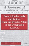 French Intellectuals and Politics from the Dreyfus Affair to the Occupation