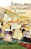 Balkans into Southeastern Europe