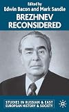 Brezhnev Reconsidered (Studies in Russian & Eastern European History)