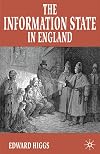 The Information State in England: The Central Collection of Information on Citizens, 1500-2000