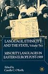 Language, Ethnicity and the State, Volume 2: Minority Languages in Eastern Europe post-1989 (v. 2)