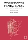 Working with Mental Illness: A Community-Based Approach (Practical Social Work Series)