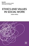 Ethics And Values In Social Work