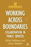 Working Across Boundaries: Collaboration in Public Services