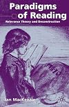 Paradigms of Reading: Relevance Theory and Deconstruction