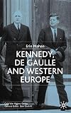 Kennedy, de Gaulle, and Western Europe
