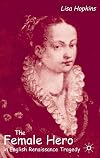 The Female Hero in English Renaissance Tragedy