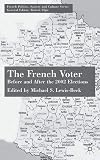 The French Voter: Before and After the 2002 Elections (French Politics, Society and Culture)