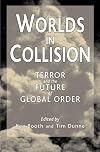 Worlds in Collision: Terror and the Future of Global Order