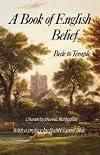 A Book of English belief : Bede to Temple
