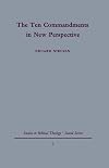The Ten Commandments in New Perspective: A traditio-historical approach (Studies in Biblical Theology, Second Series, No. 7)