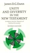 Unity and Diversity in the New Testament: An Inquiry into the Character of Earliest Christianity