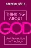 Thinking About God: An Introduction to Theology