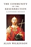 The Community of the Resurrection: A Centenary History