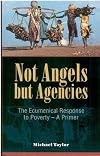 Not Angels but Agencies: The Ecumenical Response to Poverty - a Primer #69 (Risk Book Series)