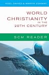 World Christianity in the 20th Century (SCM Reader)