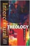 Intercultural Theology: Approaches and Themes