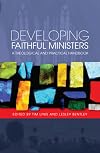 Developing Faithful Ministers: A Theological and Practical Handbook
