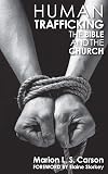 Human Trafficking, The Bible and the Church: An Interdisciplinary Study