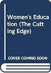 WOMEN'S EDUCATION SEE 0335157343 (The Cutting Edge)