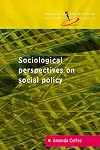 Reconceptualizing social policy sociological perspectives on contemporary social policy