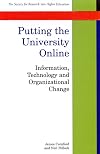 Putting the university online : information, technology, and organisational change