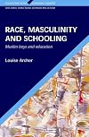 Race, Masculinity and Schooling (Educating Boys, Learning Gender)
