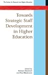 Towards Strategic Staff Development in Higher Education