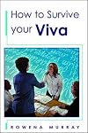 How to Survive Your Viva: Defending a Thesis in an Oral Examination