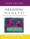 Measuring health : a review of quality of life measurement scales