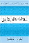 Excellent Dissertations! (Student Friendly Guides)