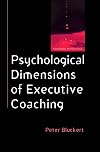 Psychological Dimensions to Executive Coaching (Coaching in Practice)