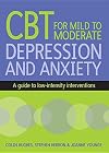 CBT for mild to moderate depression and anxiety : a guide to low-intensity interventions