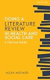 Doing a Literature Review in Health and Social Care: A practical guide, Fourth Edition