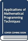 Applications of Mathematical Programming Techniques